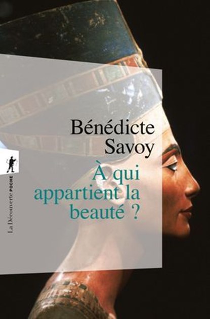 À qui appartient la beauté ?, Bénédicte Savoy ; Jeanne Pham Tran - Ebook - 9782348091469