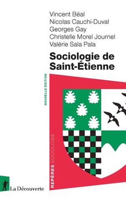 Sociologie de Saint-Étienne, Vincent Béal ; Nicolas Cauchi-Duval ; Georges Gay ; Christelle Morel Journel ; Valérie Sala Pala - Ebook - 9782348091490