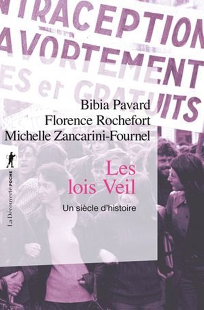 Les lois Veil, Bibia Pavard ; Florence Rochefort ; Michelle Zancarini-Fournel - Ebook - 9782348092060