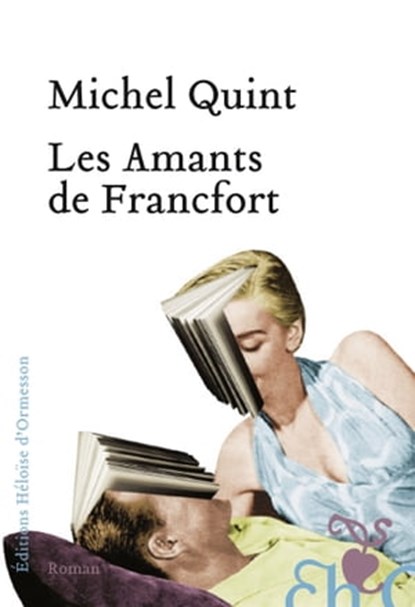 Les Amants de Francfort, Michel Quint - Ebook - 9782350871790