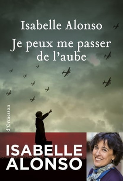 Je peux me passer de l'aube, Isabelle Alonso - Ebook - 9782350874241