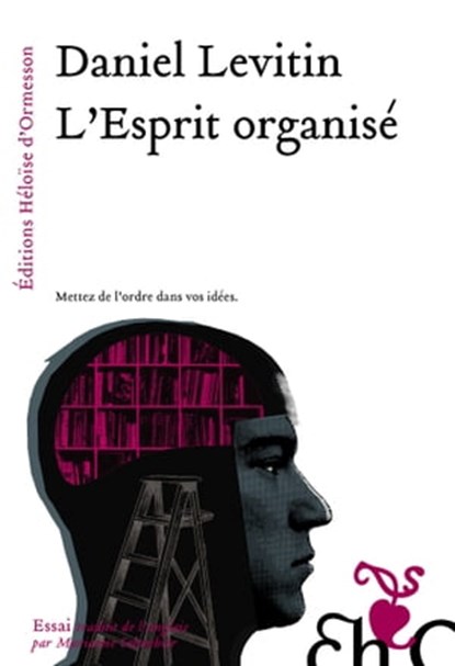 L'esprit organisé, Daniel J. Levitin - Ebook - 9782350874715