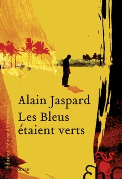 Les Bleus étaient verts, Alain Jaspard - Ebook - 9782350877457