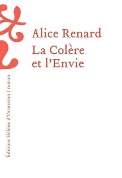 La Colère et l'Envie, Alice Renard - Ebook - 9782350878973