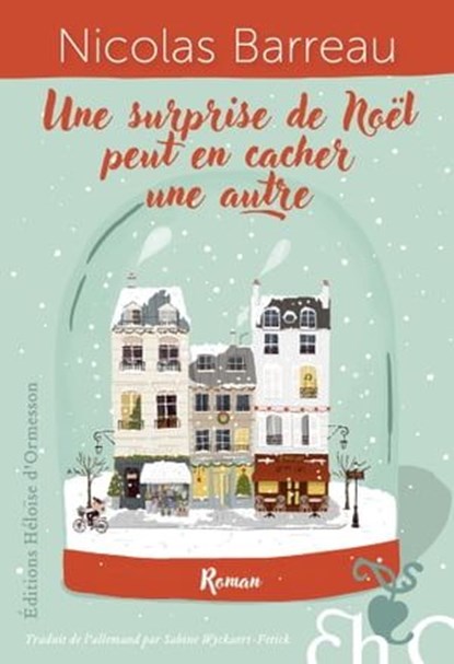 Une surprise de Noël peut en cacher une autre, Nicolas Barreau - Ebook - 9782350879048