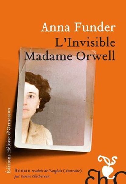 L'Invisible madame Orwell, Anna Funder - Ebook - 9782350879680