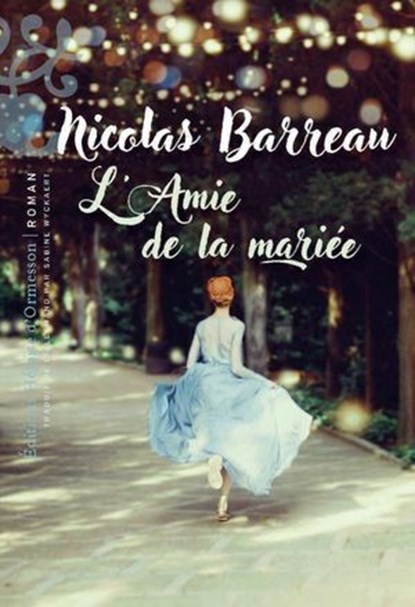 L'Amie de la mariée, Nicolas Barreau - Ebook - 9782350879949