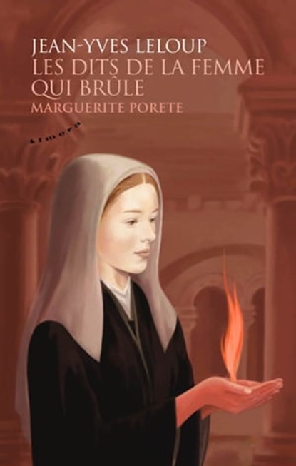 Les dits de la femme qui brûle - Marguerite Porete, Jean-Yves Leloup - Ebook - 9782351183724