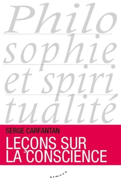 Leçons sur la conscience, Serge Carfantan - Ebook - 9782351183748