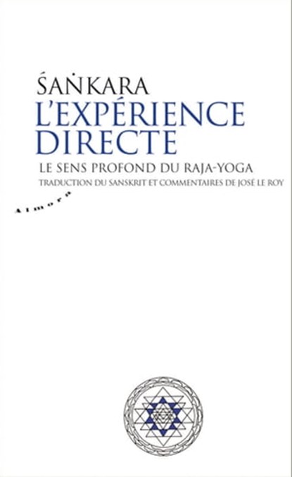 L'expérience directe - Le sens profond du raja-yoga, Sankara ; Michel Hulin - Ebook - 9782351184875