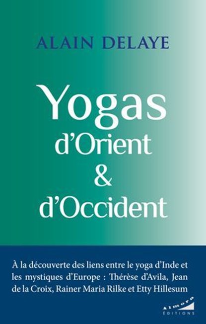 Yogas d'Orient et d'Occident, Alain Delaye - Ebook - 9782351187210