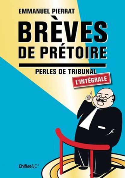 Brèves de prétoires, Emmanuel Pierrat - Ebook - 9782351642771