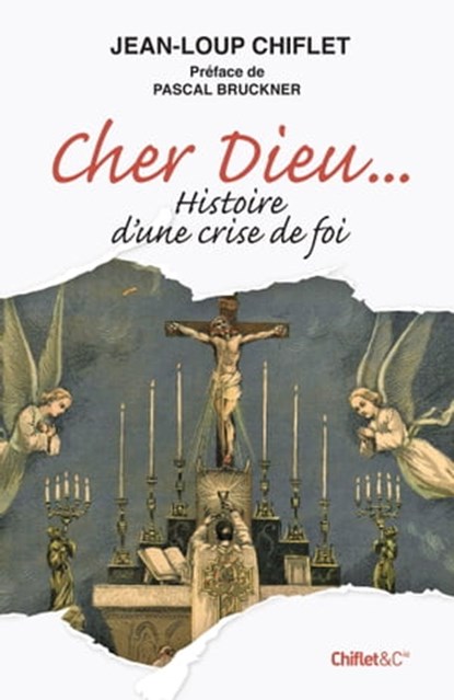 Cher Dieu, Jean-Loup Chiflet ; Pascal Bruckner - Ebook - 9782351642863
