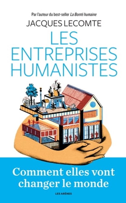 Les Entreprises humanistes, Jacques Lecomte - Ebook - 9782352045212