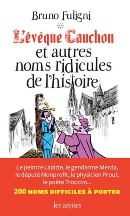 L'Evêque Cauchon et autres noms de l'Histoire, Bruno Fuligni - Ebook - 9782352046936