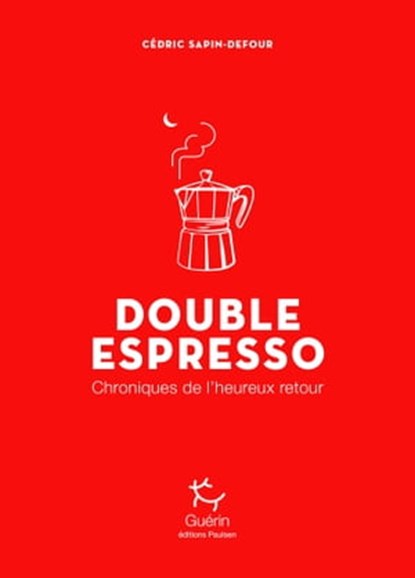 Double Espresso, Cédric Sapin-Defour - Ebook - 9782352212997