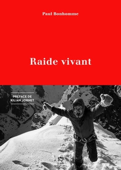Raide vivant, Paul Bonhomme ; Kilian Jornet - Ebook - 9782352213024
