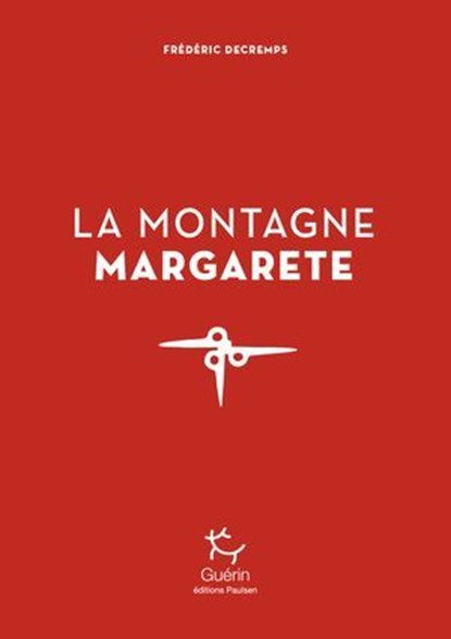La Montagne Margarete, Frédéric Decremps - Ebook - 9782352215424