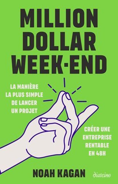 Million dollar week-end, Noah Kagan ; Tahl Raz - Ebook - 9782354568078