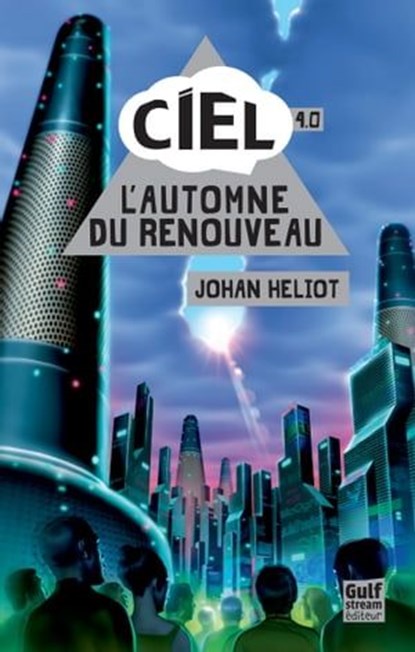 Ciel - tome 4 L'automne du renouveau, Johan Heliot - Ebook - 9782354883799