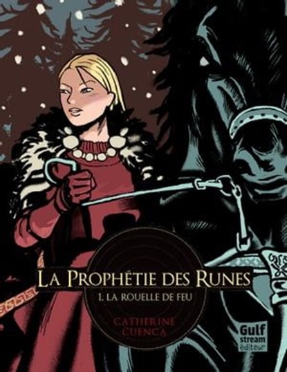 La Prophétie des Runes - tome 1 La Rouelle de feu, Catherine Cuenca - Ebook - 9782354883805