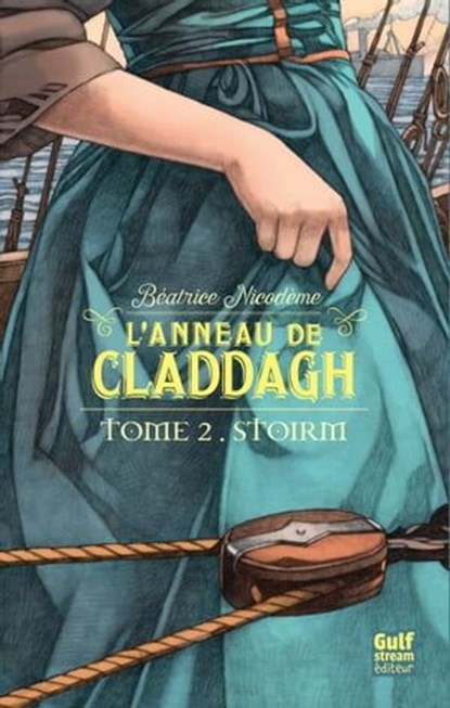L'anneau de Claddagh - tome 2 Stoirm, Béatrice Nicodème - Ebook - 9782354883836