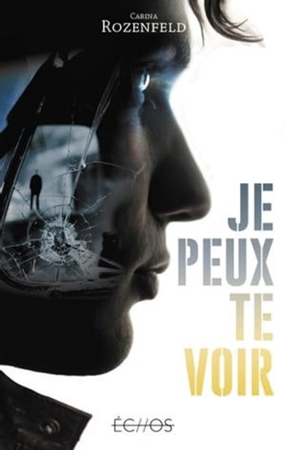Je peux te voir, Carina Rozenfeld - Ebook - 9782354885908