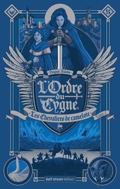 L'Ordre du Cygne - tome 1 Les Chevaliers de Camelote, Virginie Salobir - Ebook - 9782354888558