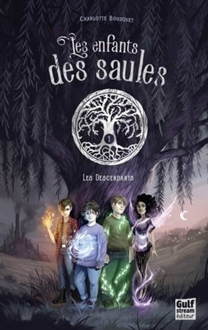 Les Enfants des saules - tome 1 Les Descendants, Charlotte Bousquet - Ebook - 9782354888848