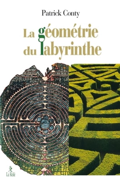 La géométrie du labyrinthe, Patrick Conty - Ebook - 9782354902322