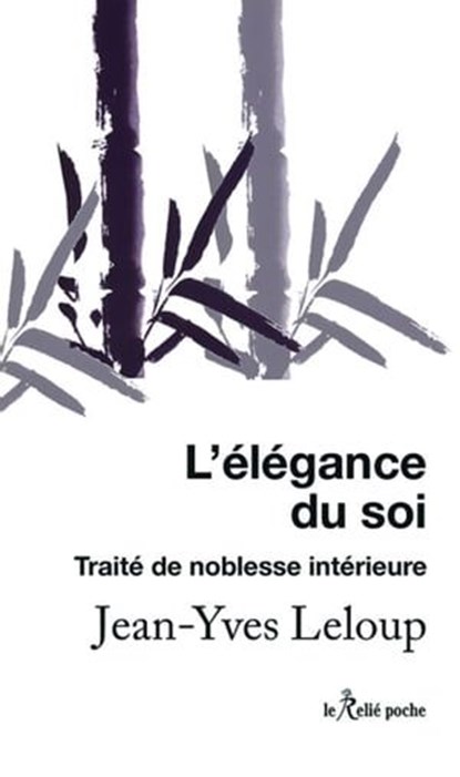 L'élégance du soi - Traité de noblesse intérieure, Jean-Yves Leloup - Ebook - 9782354903206