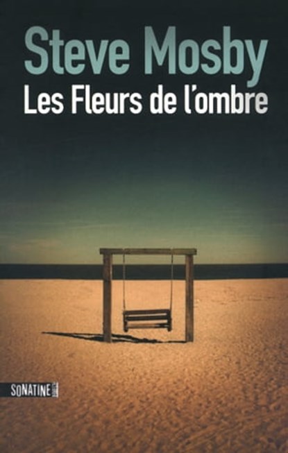 Les Fleurs de l'ombre, Steve Mosby - Ebook - 9782355841323