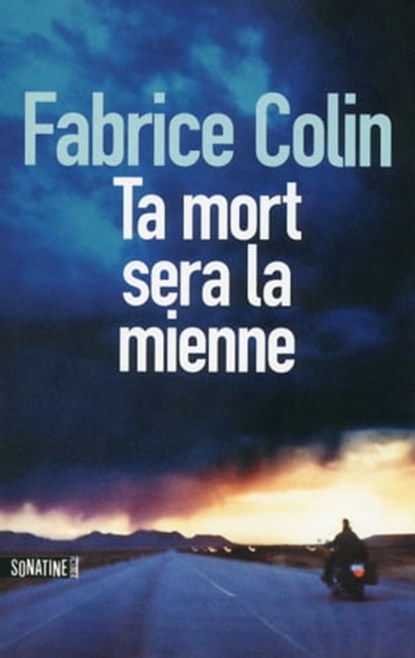 Ta mort sera la mienne, Fabrice Colin - Ebook - 9782355841804
