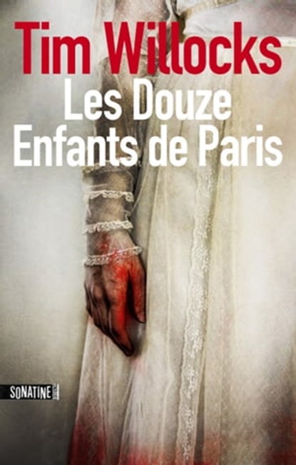 Les Douze Enfants de Paris, Tim Willocks - Ebook - 9782355842269
