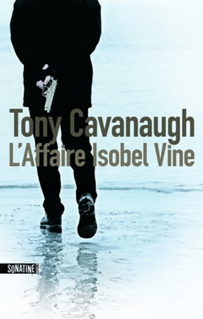 L'Affaire Isobel Vine, Tony Cavanaugh - Ebook - 9782355846052