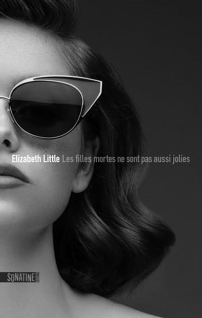 Les filles mortes ne sont pas aussi jolies, Elizabeth Little - Ebook - 9782355846144