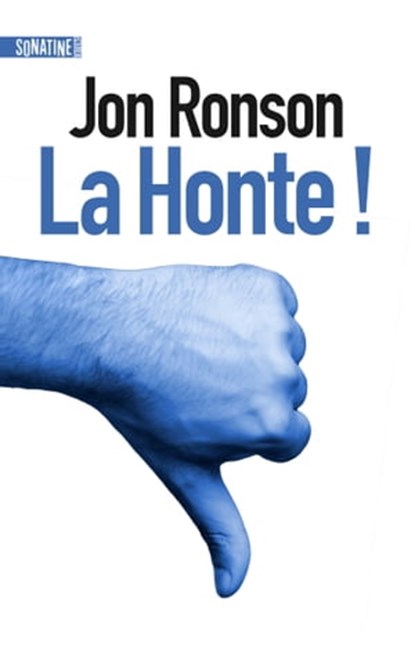 La honte !, Jon Ronson - Ebook - 9782355846793