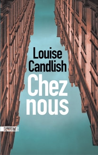 Chez nous, Louise Candlish - Ebook - 9782355848001