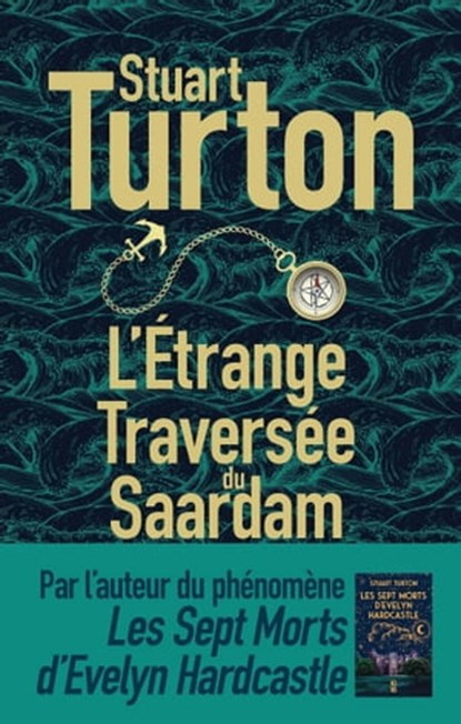 L'étrange Traversée du Saardam, Stuart Turton - Ebook - 9782355848889