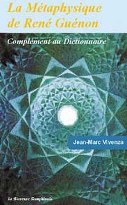La Métaphysique de René Guénon, Jean-Marc Vivenza - Ebook - 9782356620958