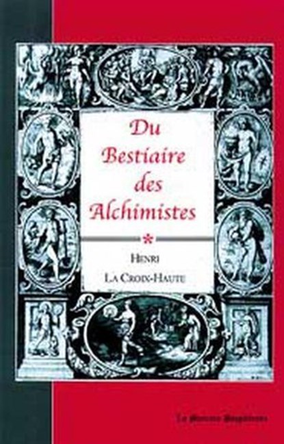 Du Bestiaire des Alchimistes, Henri La Croix-Haute - Ebook - 9782356621061