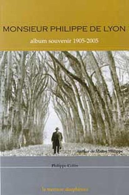 Monsieur Philippe de Lyon - Album souvenir 1905-2005, Philippe Collin - Ebook - 9782356621740