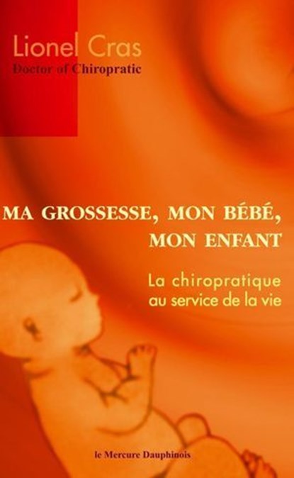 Ma Grossesse, Mon Bébé, Mon Enfant, Lionel Cras - Ebook - 9782356622112