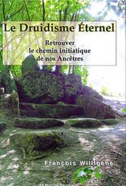Le Druidisme Eternel, François Willigens - Ebook - 9782356622181