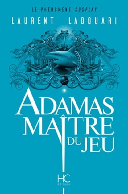 Adamas maître du jeu, Laurent Ladouari - Ebook - 9782357201736