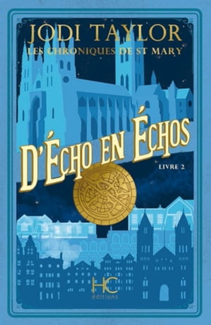 Les Chroniques de St Mary - Tome 02 D'Echo en Echos, Jodi Taylor - Ebook - 9782357203778