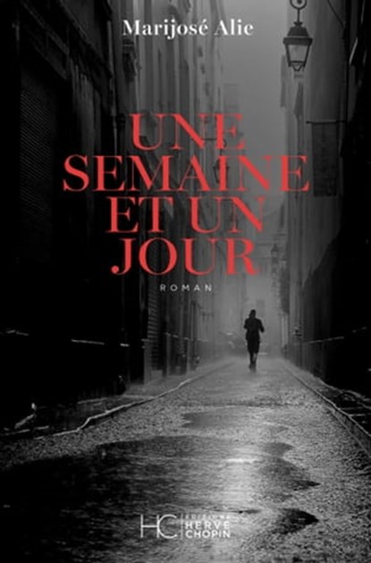 Une semaine et un jour, Marijosé Alie - Ebook - 9782357205147