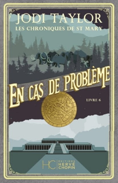 Les Chroniques de St Mary - Tome 06 En cas de problème, Jodi Taylor - Ebook - 9782357205468