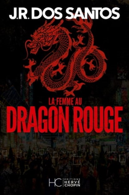 La femme au dragon rouge, José Rodrigues Dos Santos - Ebook - 9782357207110
