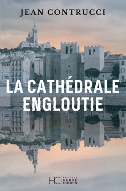 La cathédrale engloutie, Jean Contrucci - Ebook - 9782357208278